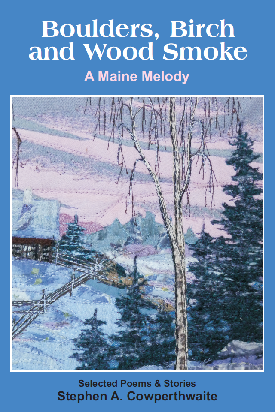 Boulders, Birch and Wood Smoke: A Maine Melody
